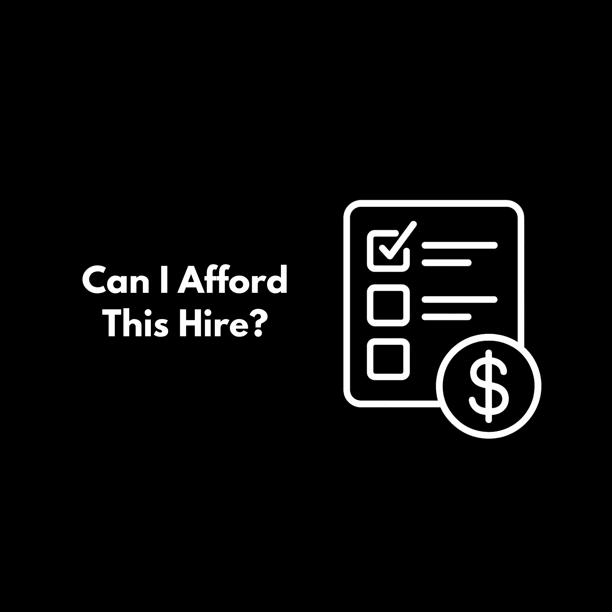 Can I Afford This Hire? Checklist