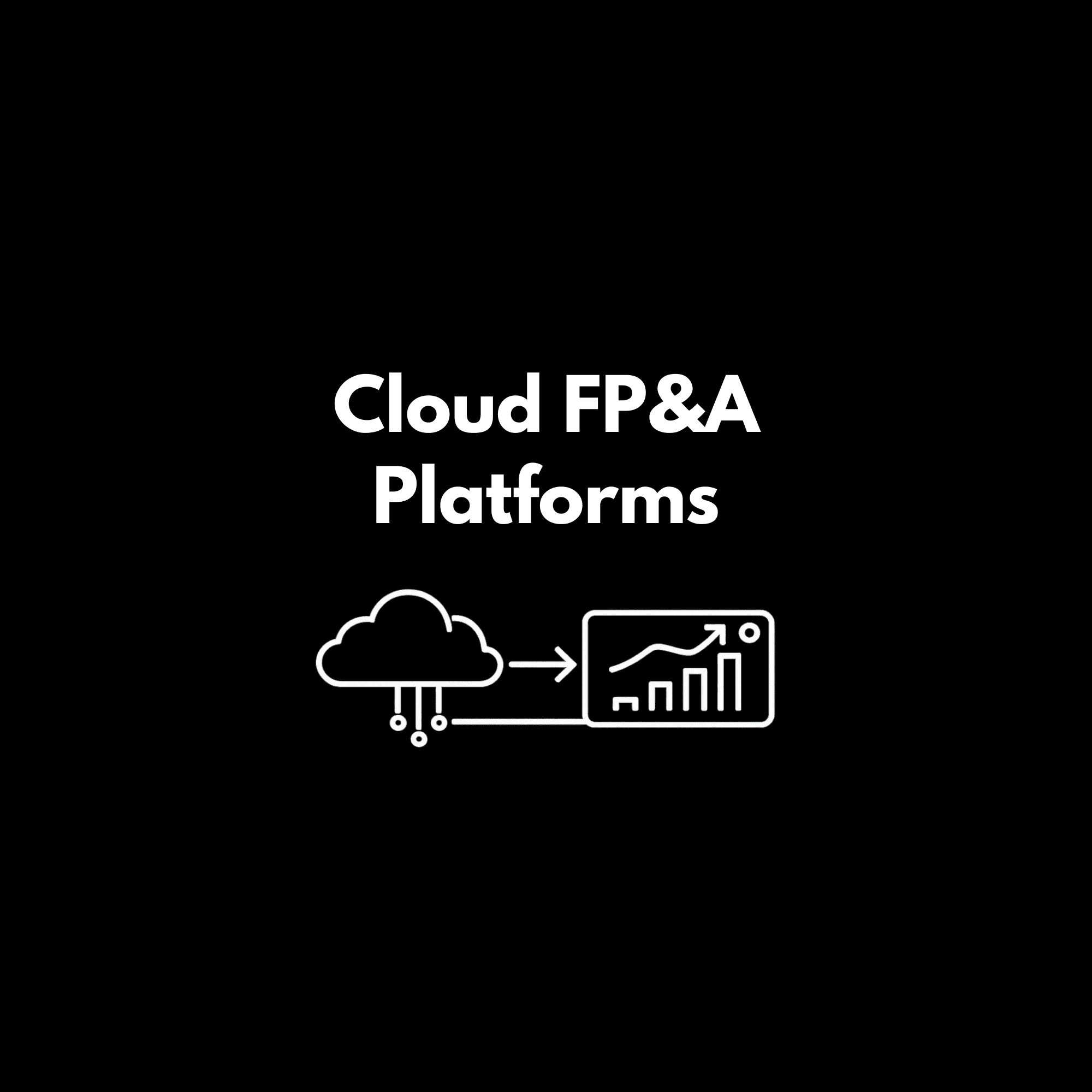 What Cloud FP&A Platforms Are and Why Startups Should Use Them