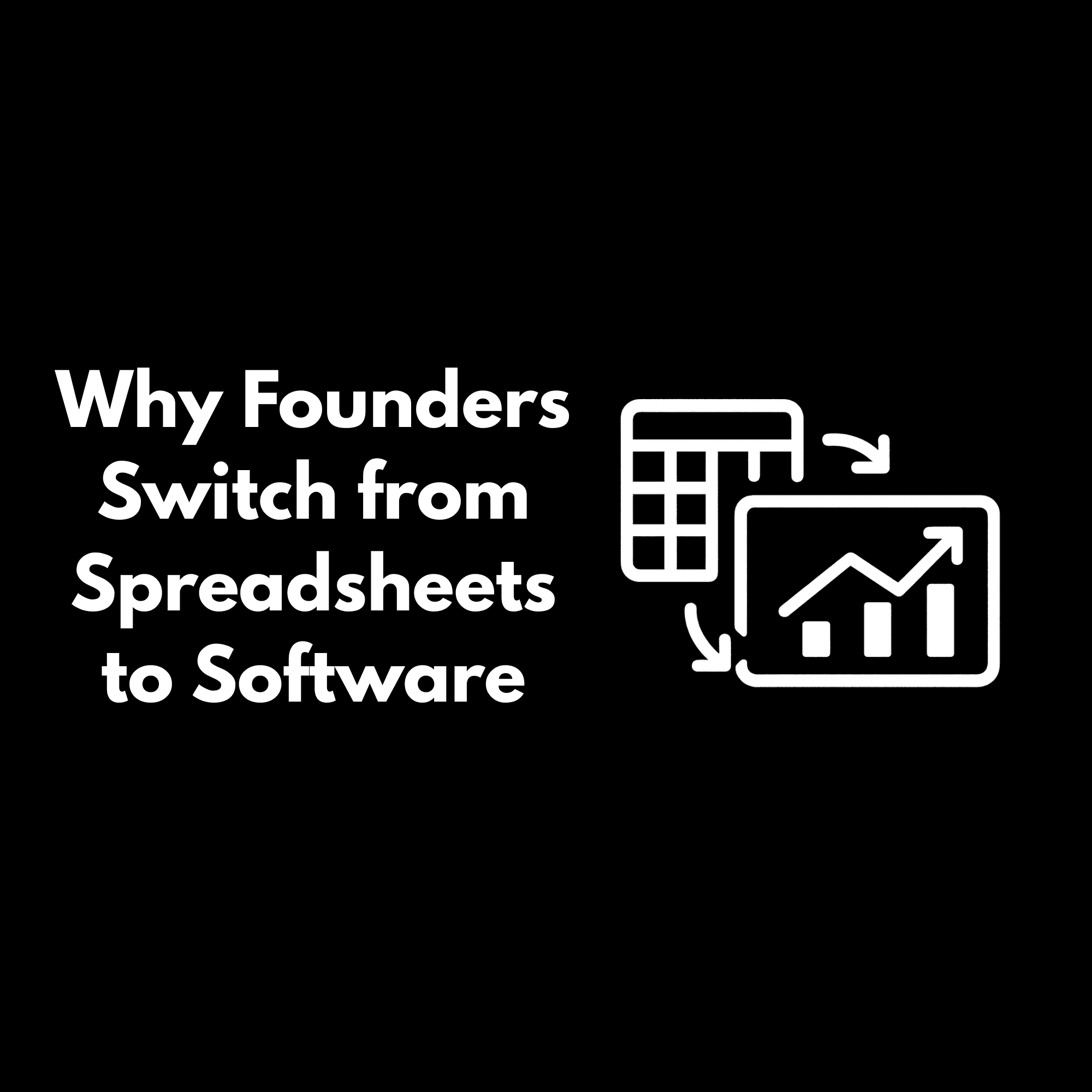 Top 10 Reasons Founders Switch from Spreadsheets to Financial Planning Software