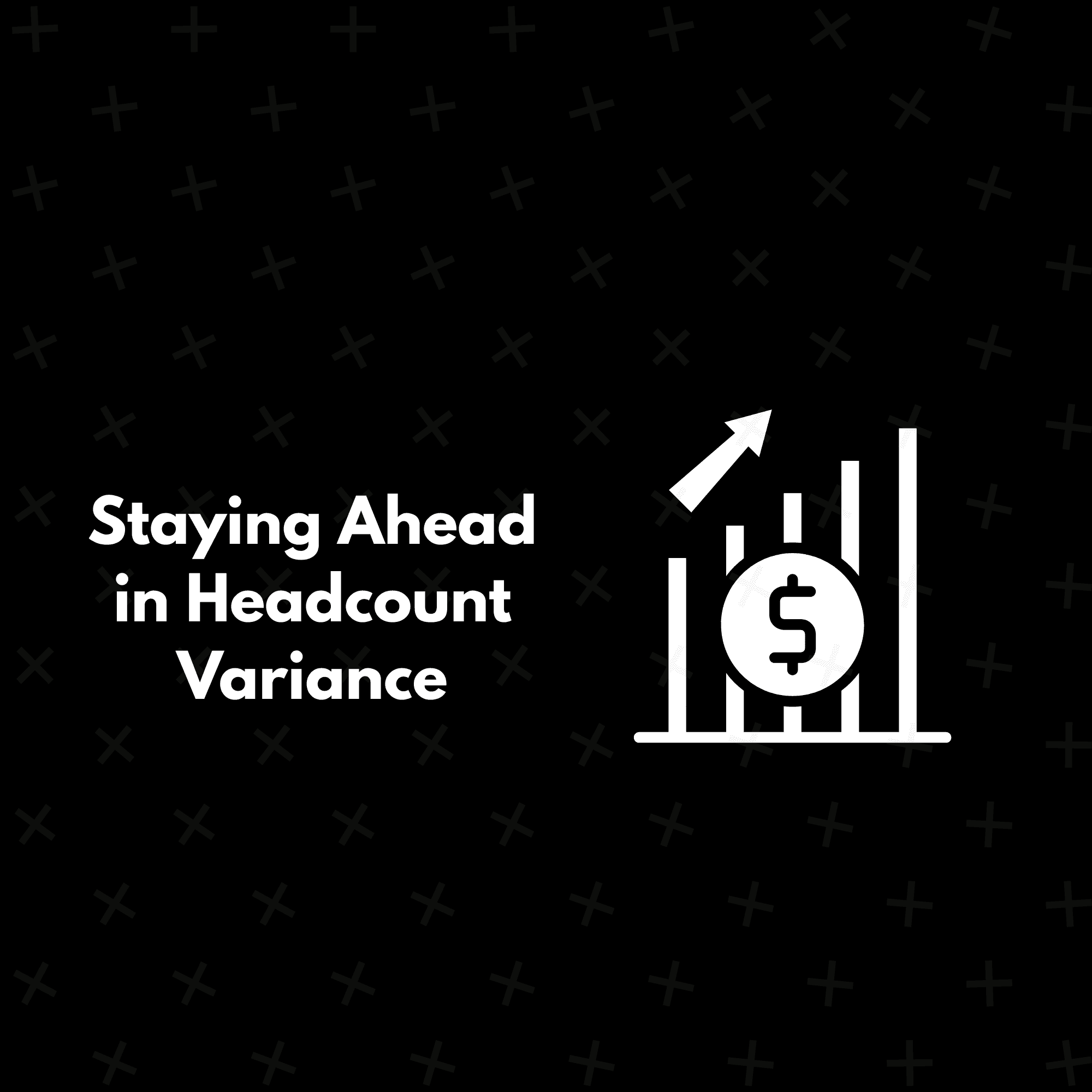 How Founders Can Stay Ahead in Headcount Variance