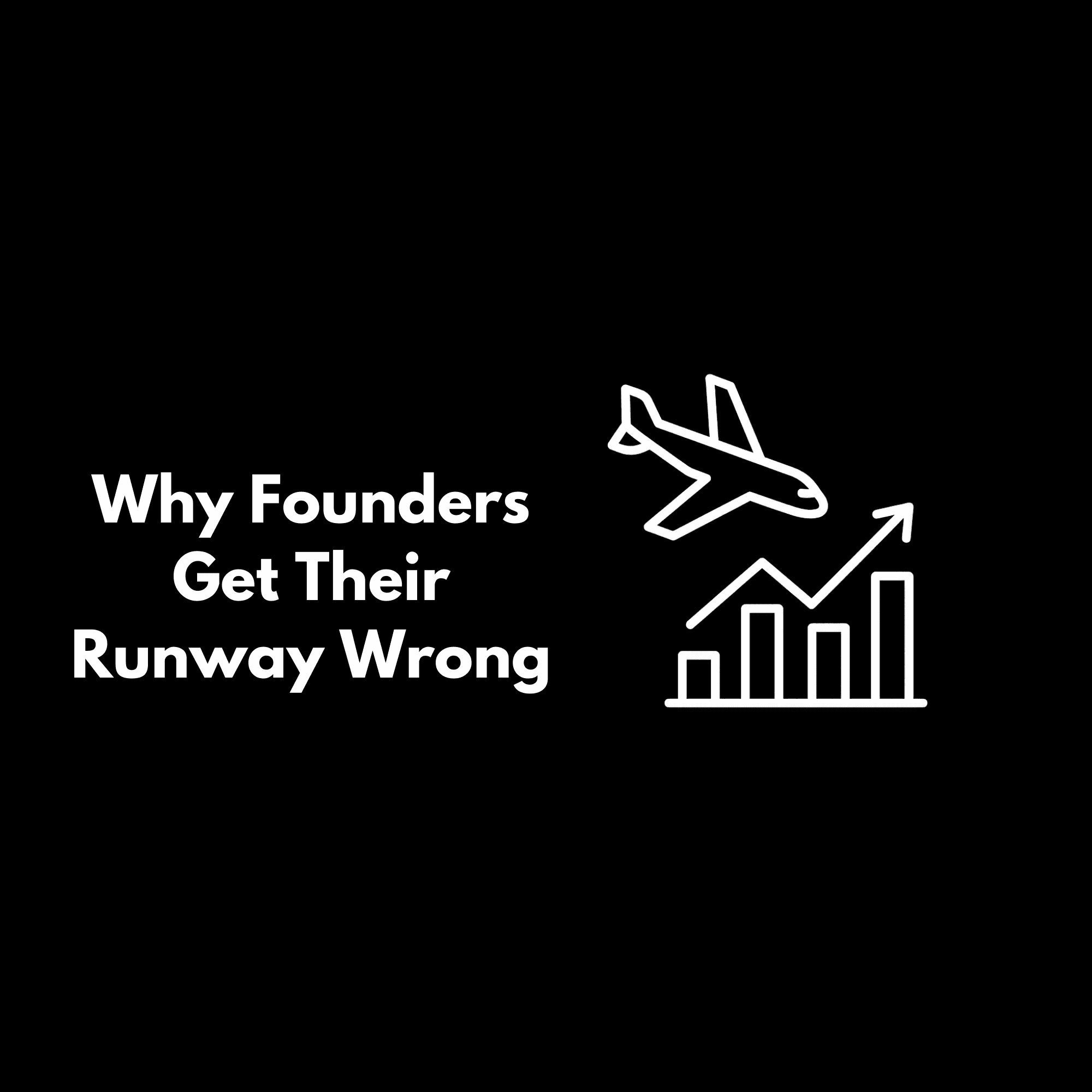 Why Most Founders Get Their Runway Number Wrong